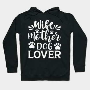 Wife Mother Dog Lover Dog Dogs Hoodie